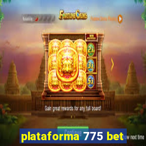 plataforma 775 bet